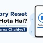 Factory Reset kya hota hai aur kab karna chahiye