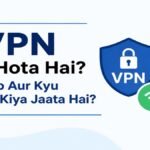 VPN kya hota hai aur kab aur kyu istemal kiya jaata hai